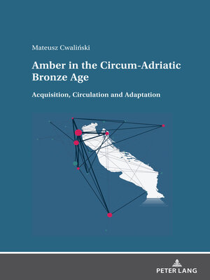 cover image of Amber in the Circum-Adriatic Bronze Age
